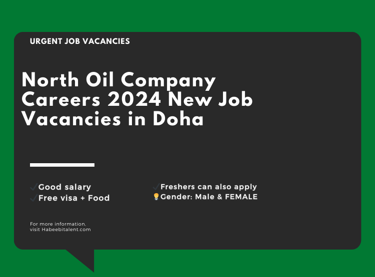 North Oil Company Careers 2024 New Job Vacancies in Doha