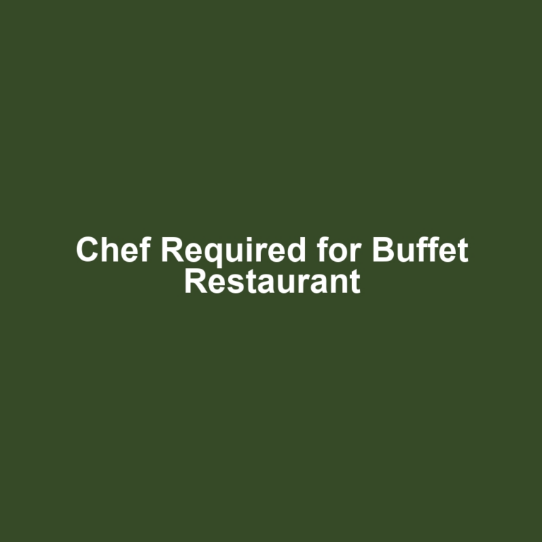 Chef Required for Buffet Restaurant