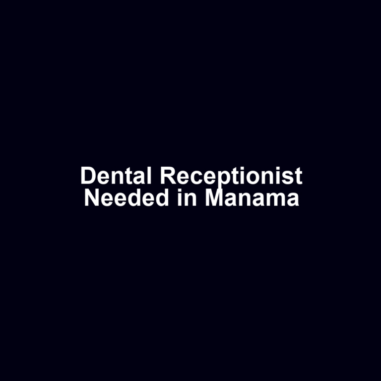 Dental Receptionist Needed in Manama