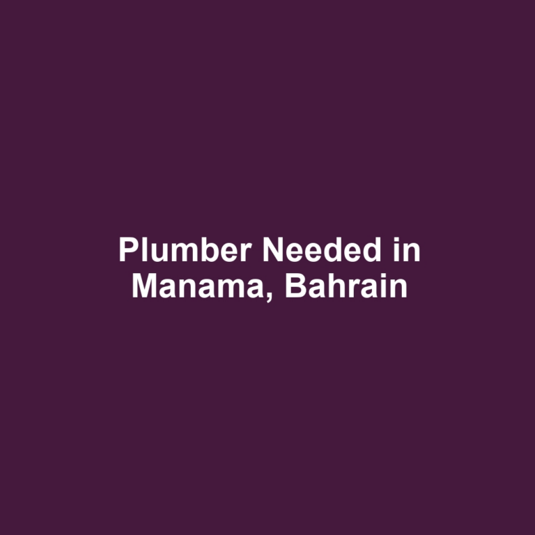 Plumber Needed in Manama, Bahrain