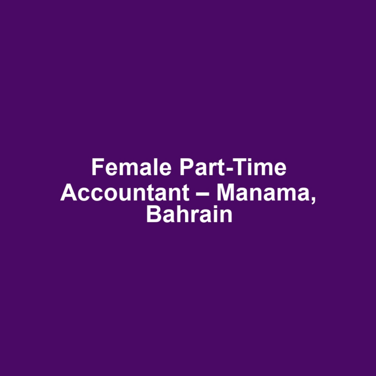 Female Part-Time Accountant – Manama, Bahrain