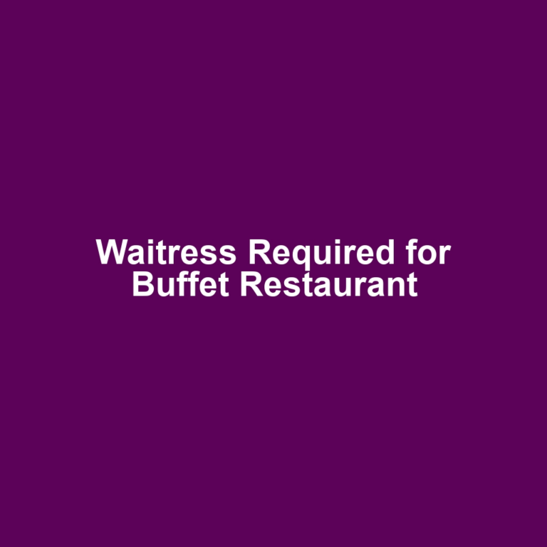 Waitress Required for Buffet Restaurant