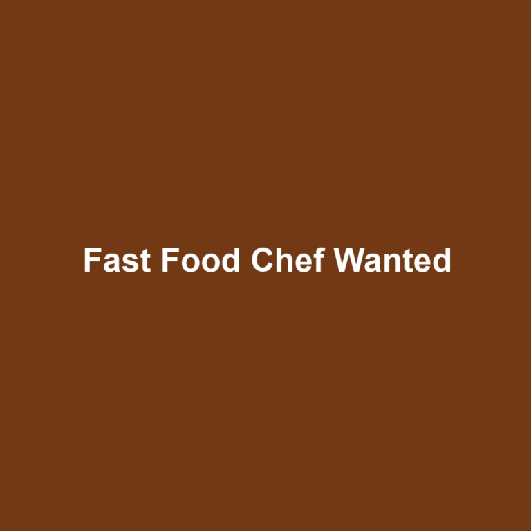 Fast Food Chef Wanted