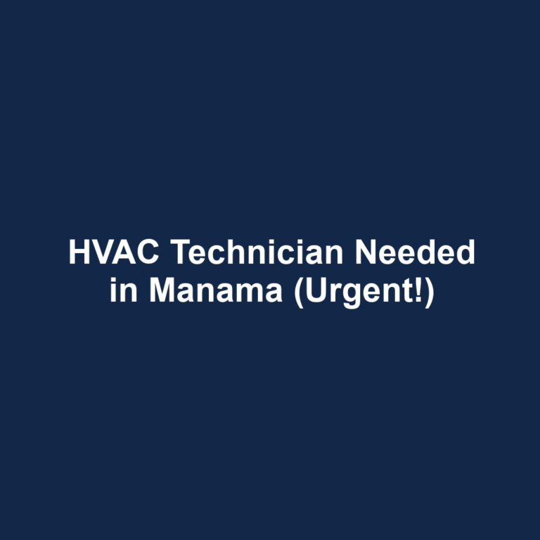 HVAC Technician Needed in Manama (Urgent!)