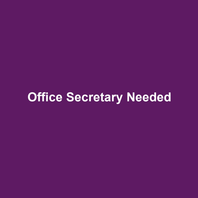 Office Secretary Needed