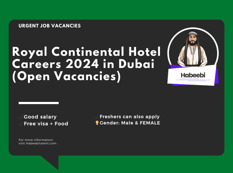 Royal Continental Hotel Careers 2024 in Dubai (Open Vacancies)