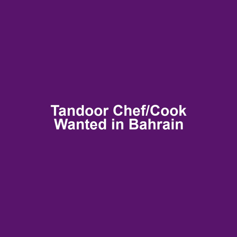 Tandoor Chef/Cook Wanted in Bahrain