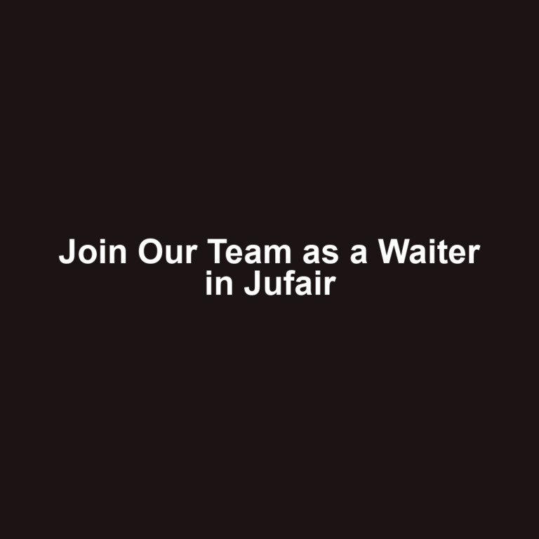 Join Our Team as a Waiter in Jufair