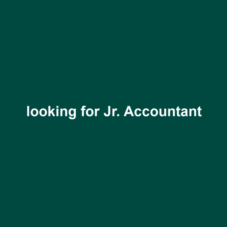 looking for Jr. Accountant