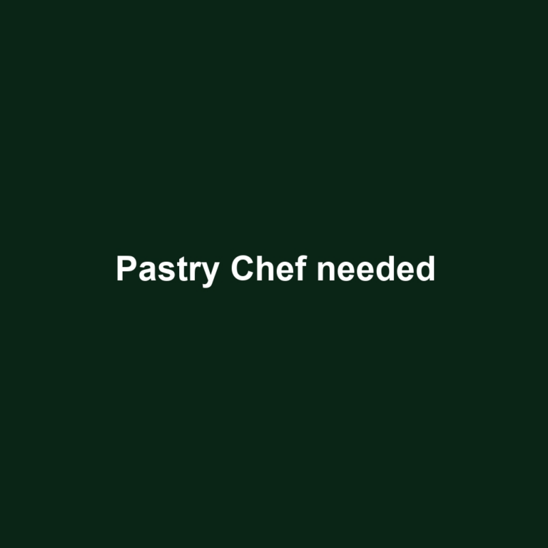 Pastry Chef needed