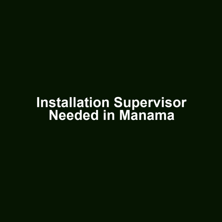 Installation Supervisor Needed in Manama