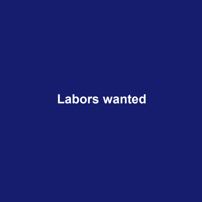 Labors wanted